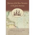 Journeys of the Slave Narrative in the Early Americas