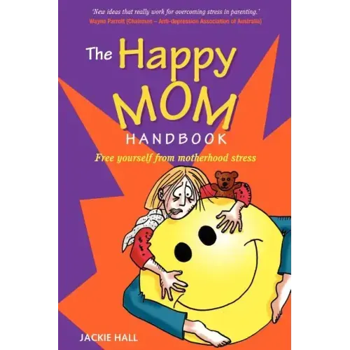 The Happy Mom Handbook