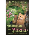 Deadhead and Buried (LARGE PRINT): The English Cottage Garden Mysteries - Book 1