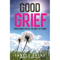 Good Grief: Processing Loss in the Midst of Chaos