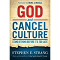 God and Cancel Culture: Stand Strong Before It's Too Late