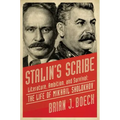 Stalin's Scribe: Literature, Ambition, and Survival: The Life of Mikhail Sholokhov