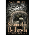 Savannah's Bethesda: Healing for All: Healing for All: