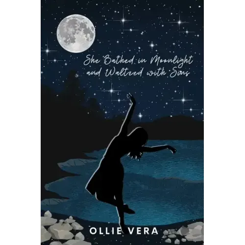 She Bathed in Moonlight and Waltzed with Sins