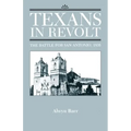 Texans in Revolt: The Battle for San Antonio, 1835
