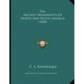 The Ancient Monuments Of North And South America (1838)