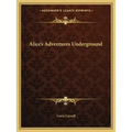Alice's Adventures Underground