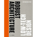 Robust Architecture. Low Tech Design