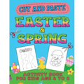 Easter & Spring Cut and Paste Activity Book for Kids Age 4-8: Cutting Practice Workbook for Toddlers & Preschoolers, Boys and Girls - Hand Eye Coordin