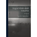 Equations and Graphs; a Handbook of Algebraic Techniques