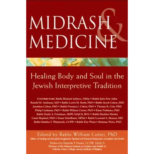 Midrash & Medicine: Healing Body and Soul in the Jewish Interpretive Tradition