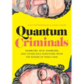 Quantum Criminals: Ramblers, Wild Gamblers, and Other Sole Survivors from the Songs of Steely Dan