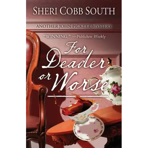 For Deader or Worse: Another John Pickett mystery