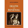 Death and Renewal: Volume 2: Sociological Studies in Roman History