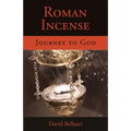 Roman Incense: Journey to God