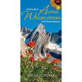 A Field Guide to Alpine Wildflowers of the Rocky Mountains