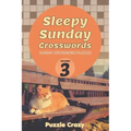 Sleepy Sunday Crosswords Volume 3: Sunday Crossword Puzzles