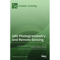 UAV Photogrammetry and Remote Sensing