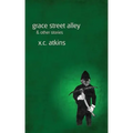 Grace Street Alley & Other Stories