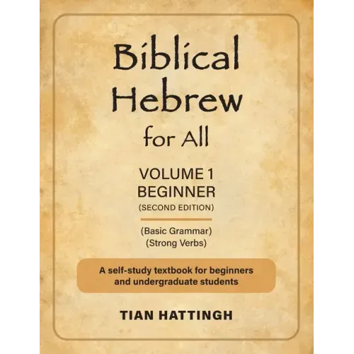 Biblical Hebrew for All: Volume 1 (Beginner) - Second Edition