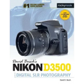 David Busch's Nikon D3500 Guide to Digital Slr Photography
