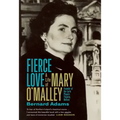 Fierce Love: The Life of Mary O'Malley