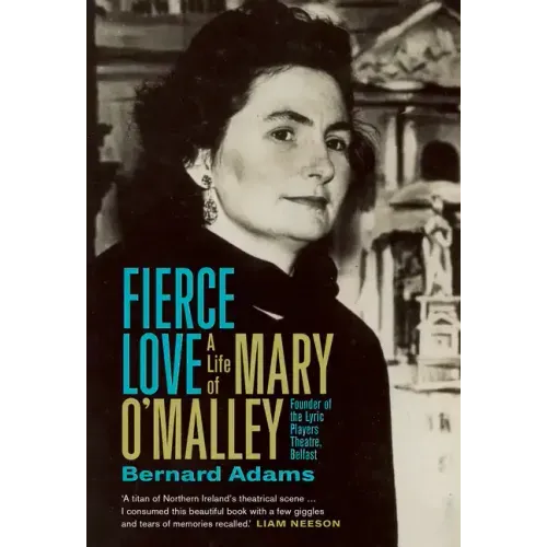 Fierce Love: The Life of Mary O'Malley