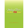Making Choices.That Make You Happy!