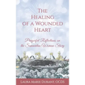 The Healing of a Wounded Heart: Prayerful Reflections on the Samaritan Woman Story