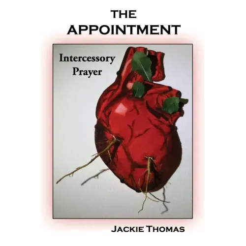 The Appointment: Intercessory Prayer
