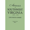 Annals of Southwest Virginia, 1769-1800. One Volume in Two Parts. Part 1