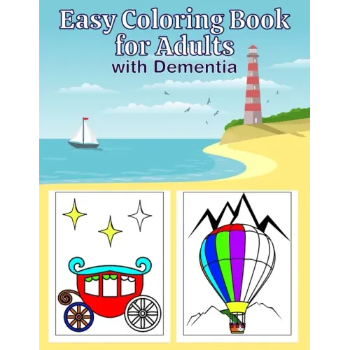 Easy Coloring Book for Adults with Dementia: Coloring Book for Seniors. Includes Cars, Yachts, Planes, Trains, Helicopters, Buses and More (Transporta