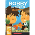 Bobby vs. Girls (Accidentally)