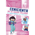 Cenicienta No Se Queda Callada: Una Novela Gráfica Poco Tradicional