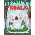 Koala Coloring Book for Sweet Kids: A funny koala coloring book for kids who loves koala