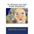 31 Hymns to the Star-Goddess