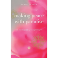 Making Peace With Paradise: an autobiography of a California girl