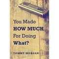 You Made How Much for Doing What?