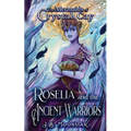Roselia and the Ancient Warriors