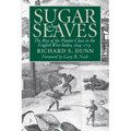 Sugar and Slaves: The Rise of the Planter Class in the English West Indies, 1624-1713