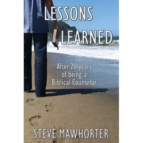 Lessons Learned: After 20 years of being a Biblical Counselor