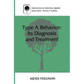 Type a Behavior: Its Diagnosis and Treatment