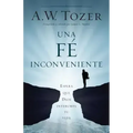 Una Fe Incómoda: Espera Que Dios Altere Tu Vida