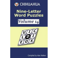 Chihuahua Nine-Letter Word Puzzles Volume 14