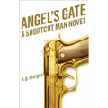 Angel's Gate: A Shortcut Man Novel