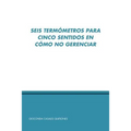 Seis Termo Metros Para Cinco Sentidos En Co Mo No Gerenciar