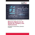Métodos Modernos de Series de Tiempo y sus Aplicaciones