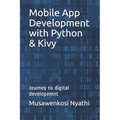 Mobile App Development with Python & Kivy: Journey to digital developemnt
