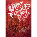 What Flowers Say: And Other Stories