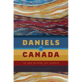 Daniels V. Canada: In and Beyond the Courts